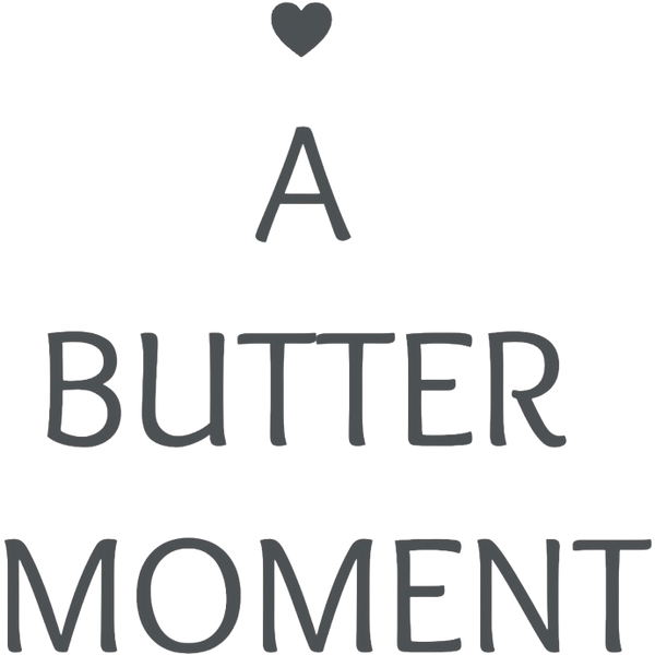 A Butter Moment